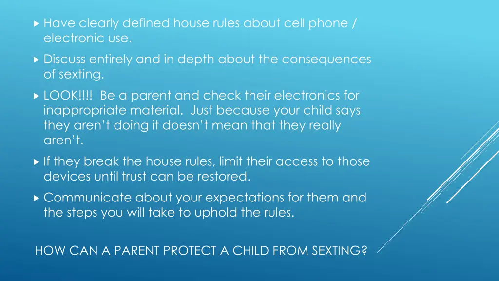 have clearly defined house rules about cell phone