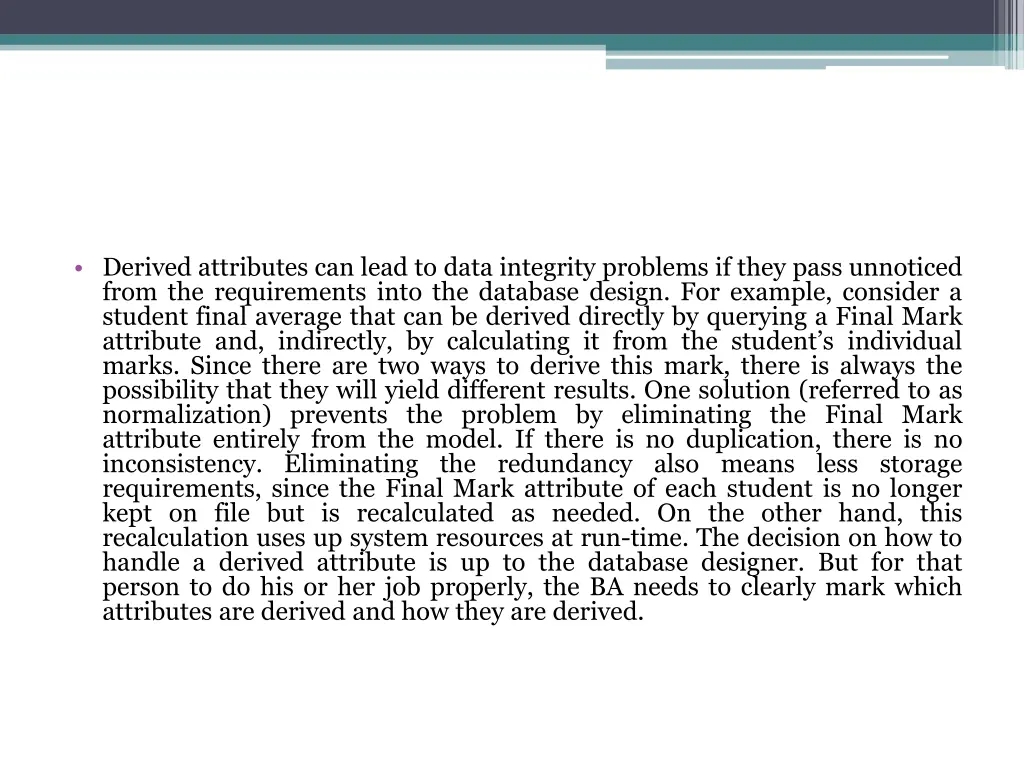 derived attributes can lead to data integrity