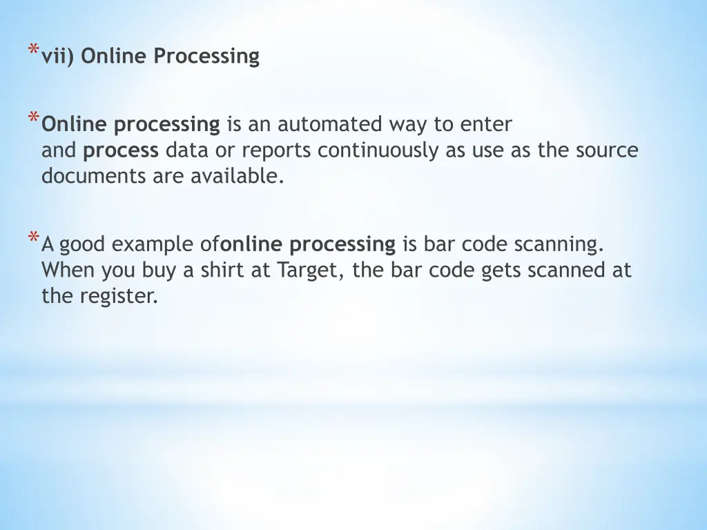 vii online processing