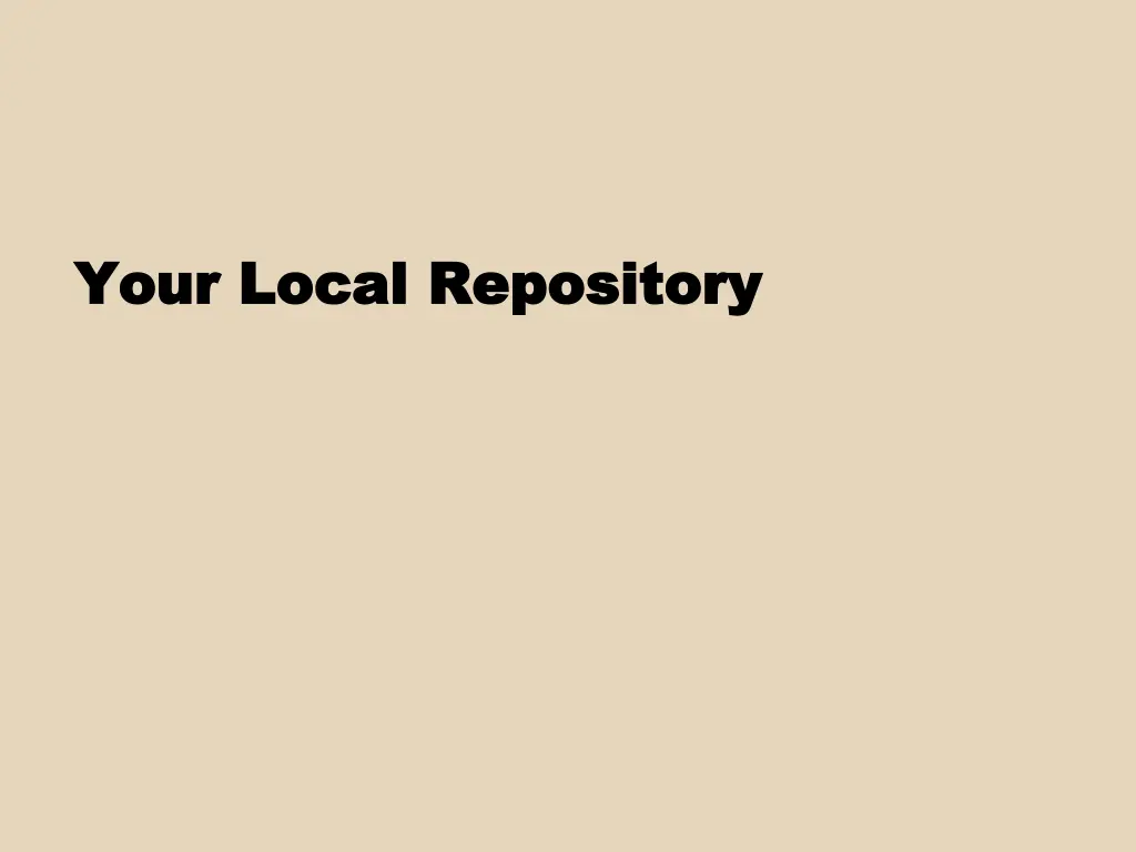 your local repository your local repository