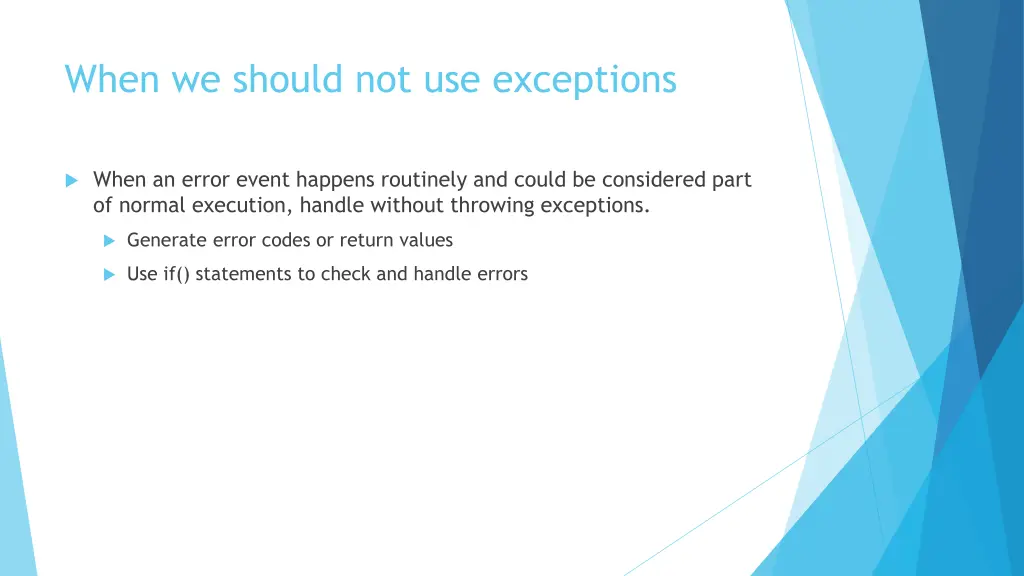 when we should not use exceptions