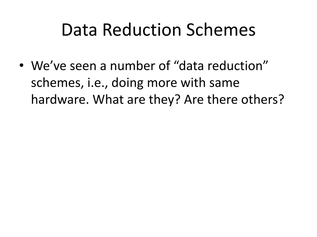 data reduction schemes