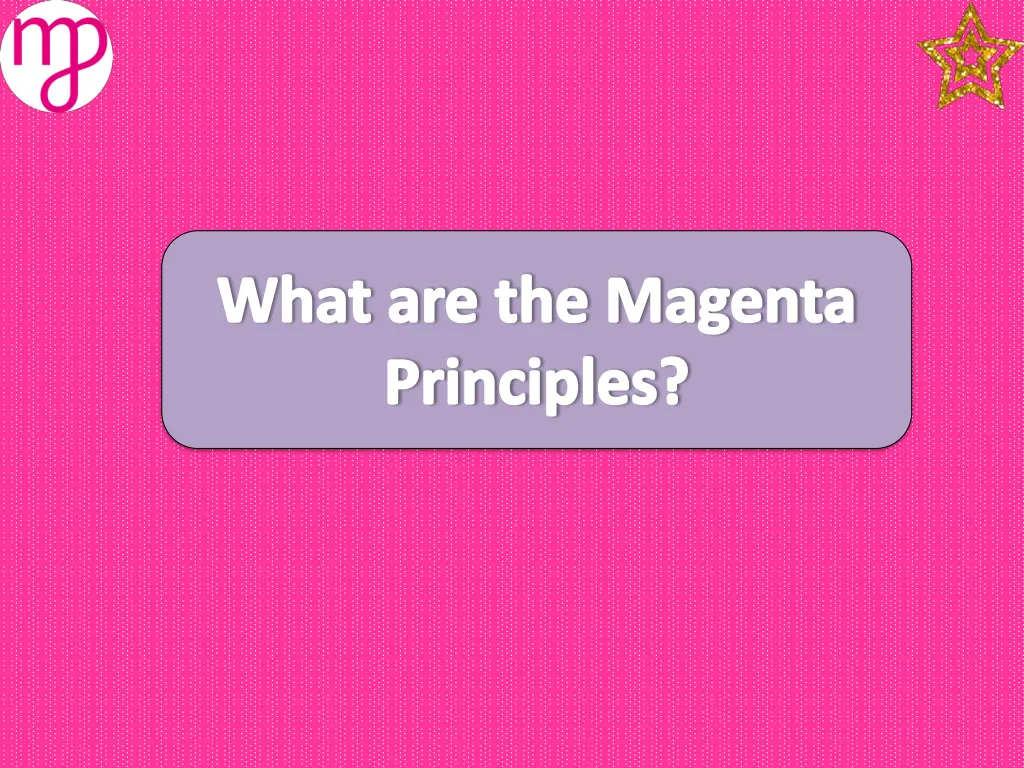 what are the magenta principles