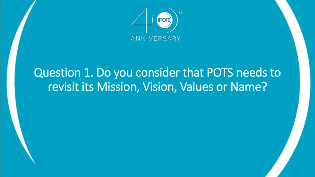 question 1 do you consider that pots needs