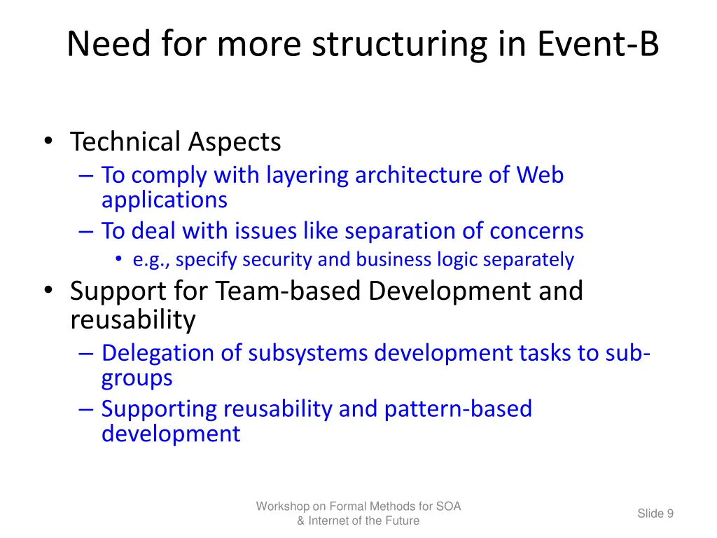 need for more structuring in event b