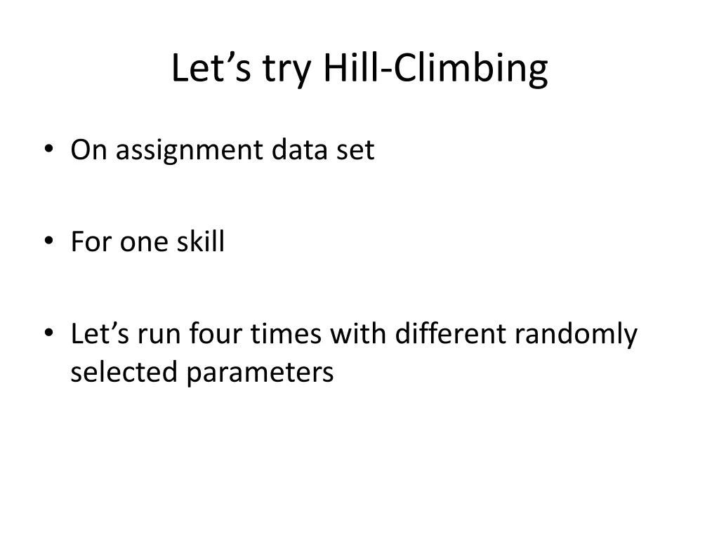 let s try hill climbing 1