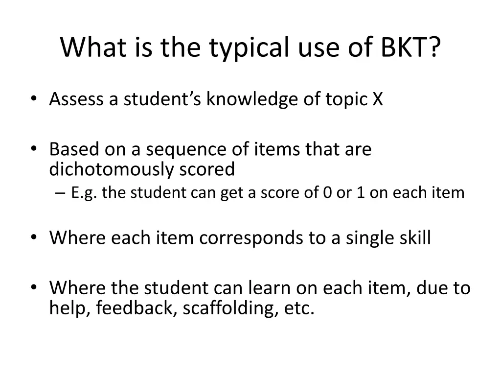 what is the typical use of bkt