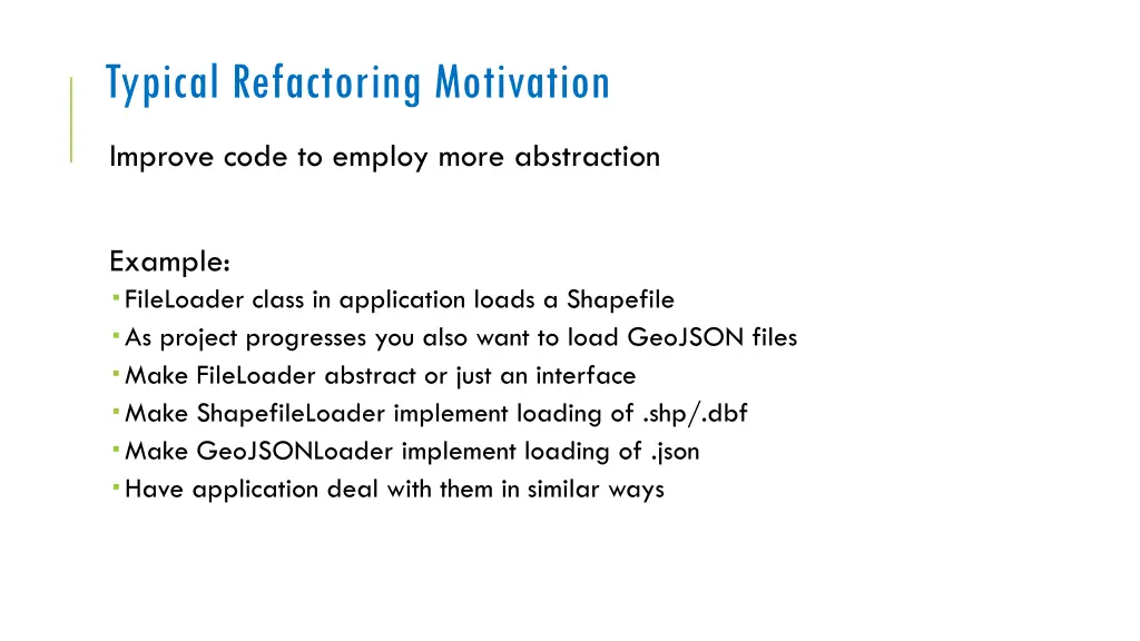 typical refactoring motivation