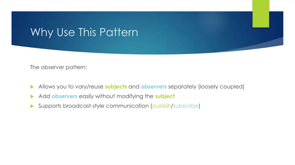 why use this pattern