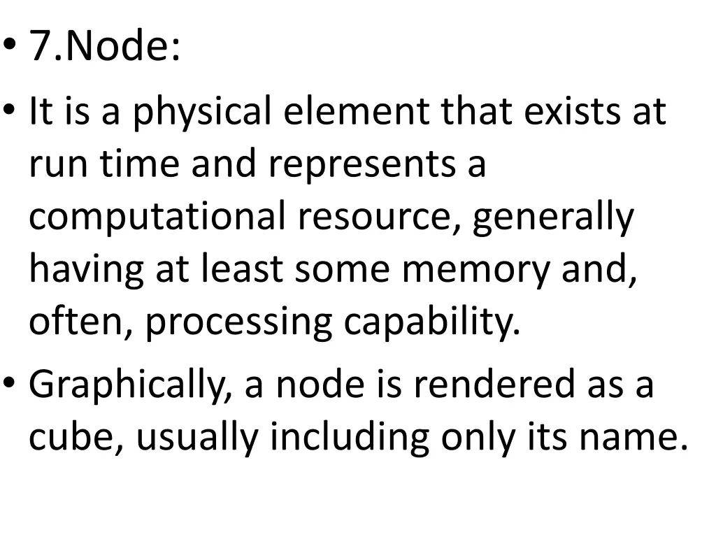 7 node it is a physical element that exists
