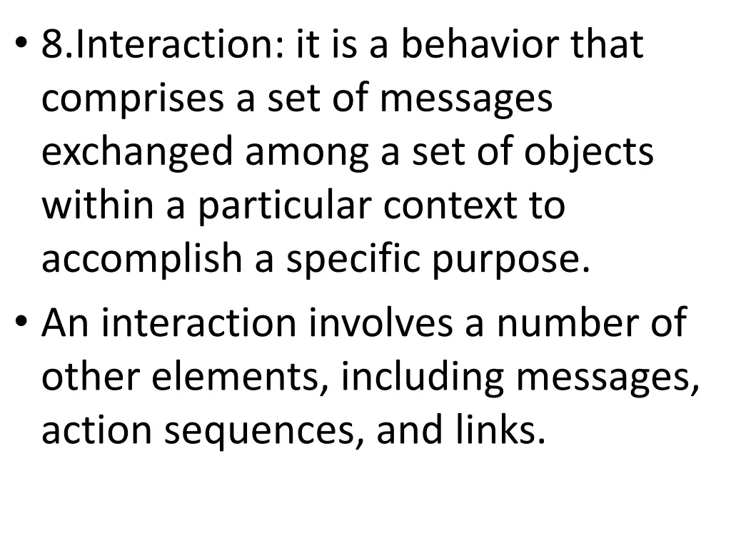8 interaction it is a behavior that comprises