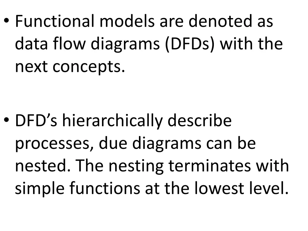 functional models are denoted as data flow