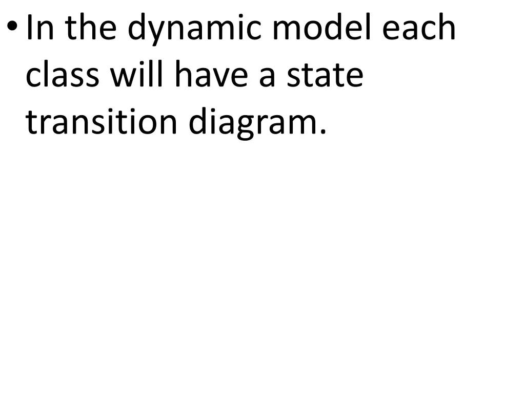 in the dynamic model each class will have a state