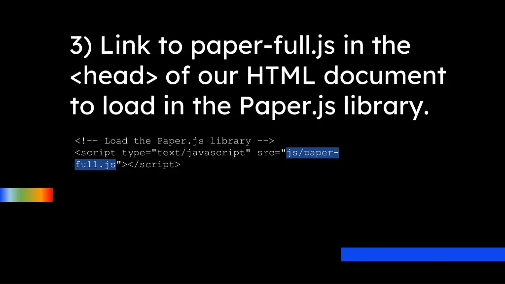 3 link to paper full js in the head of our html