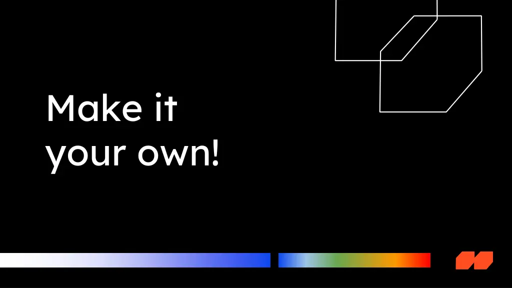 make it your own