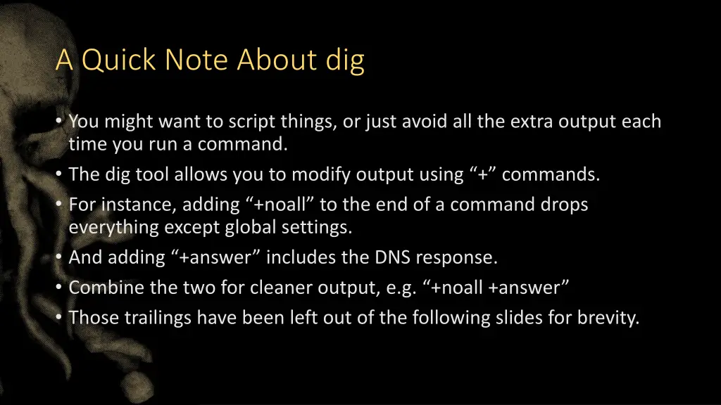 a quick note about dig
