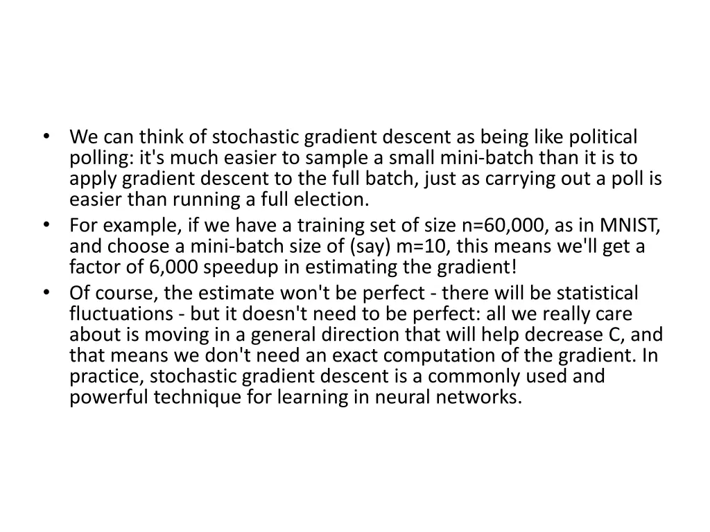 we can think of stochastic gradient descent