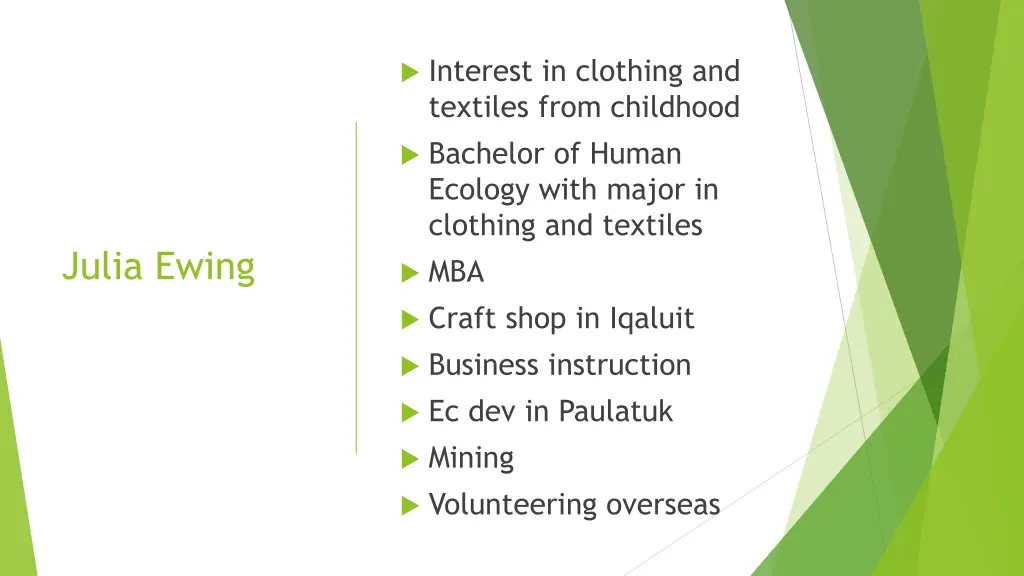 interest in clothing and textiles from childhood