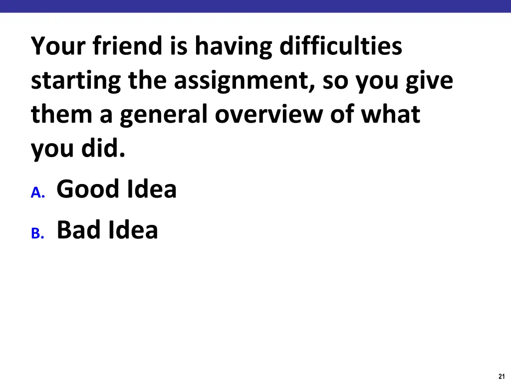 your friend is having difficulties starting
