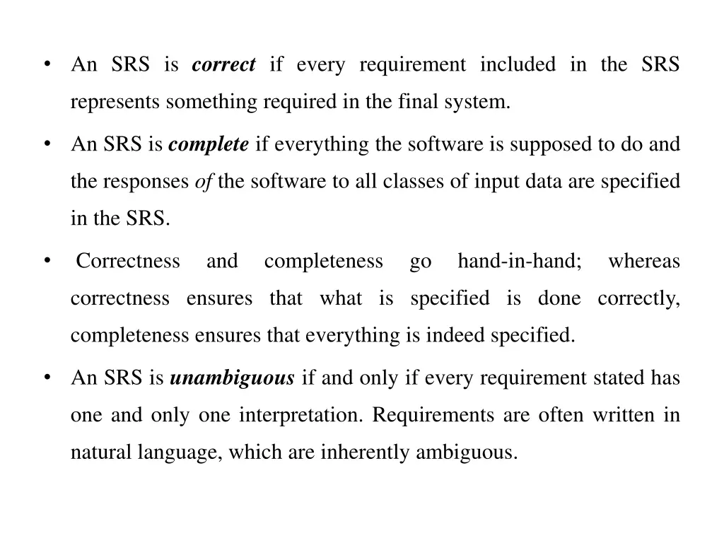 an srs is correct if every requirement included