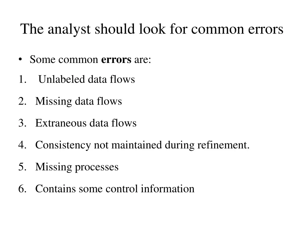 the analyst should look for common errors