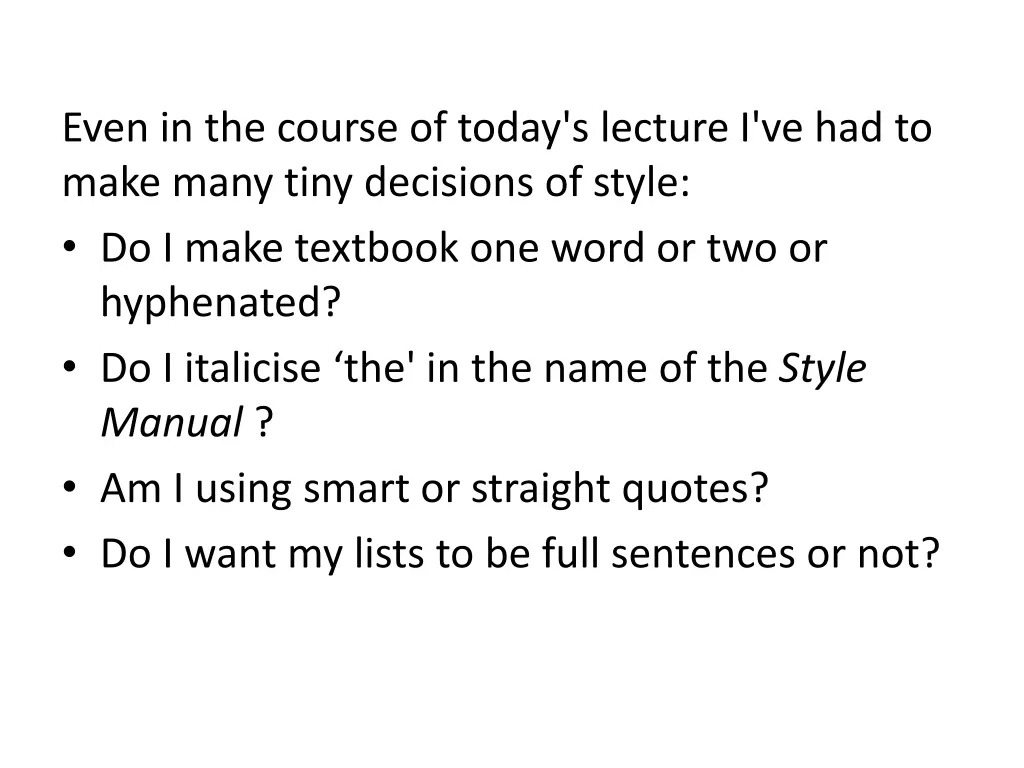 even in the course of today s lecture