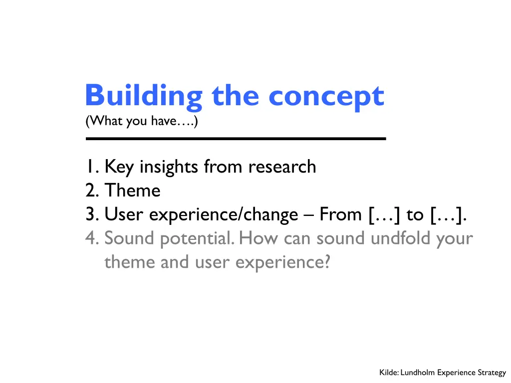 building the concept what you have