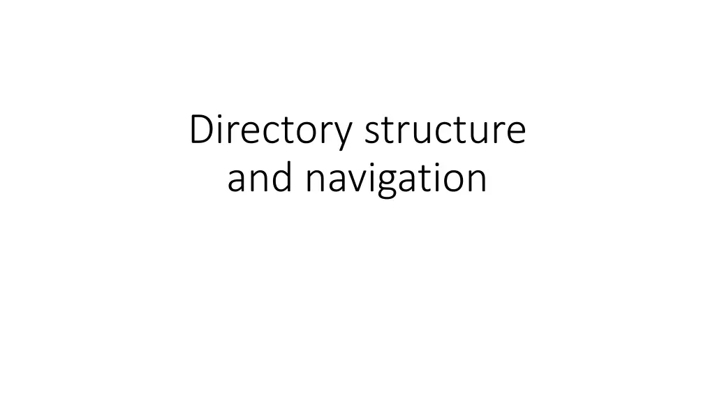 directory structure and navigation