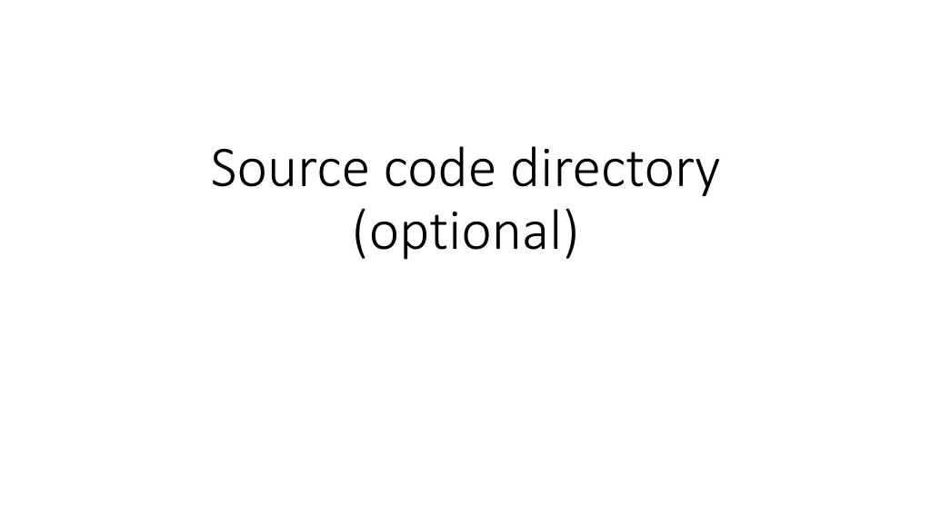 source code directory optional