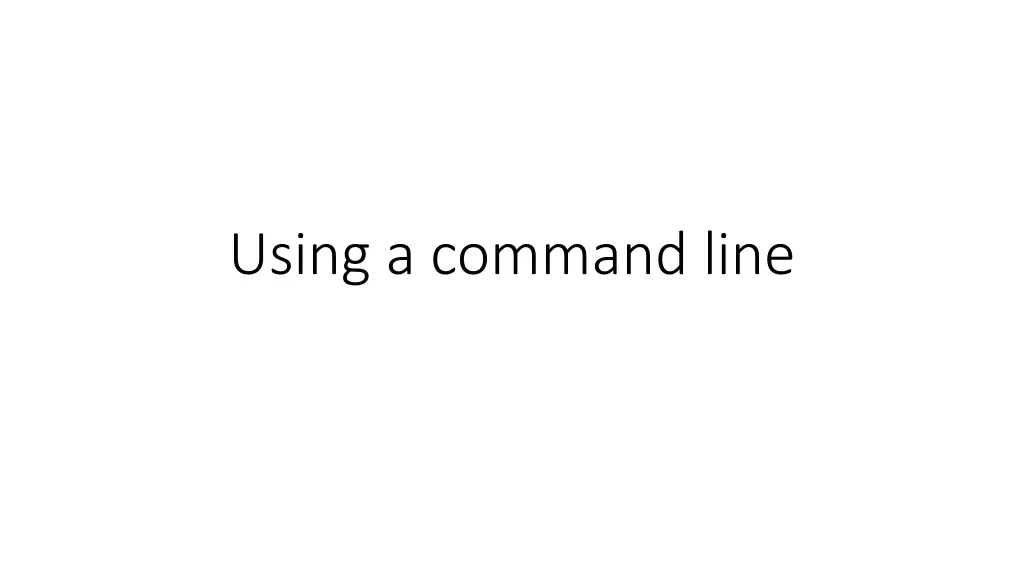 using a command line