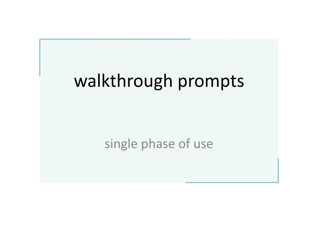 walkthrough prompts