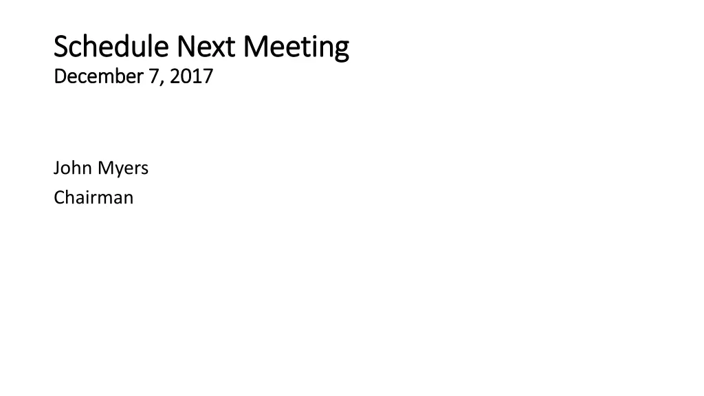schedule next meeting schedule next meeting