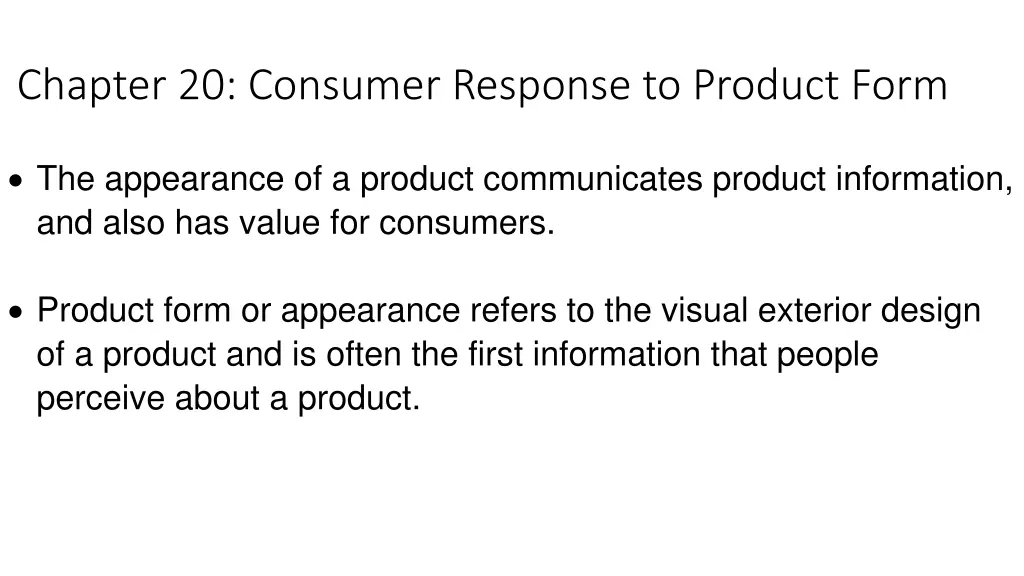 chapter 20 consumer response to product form