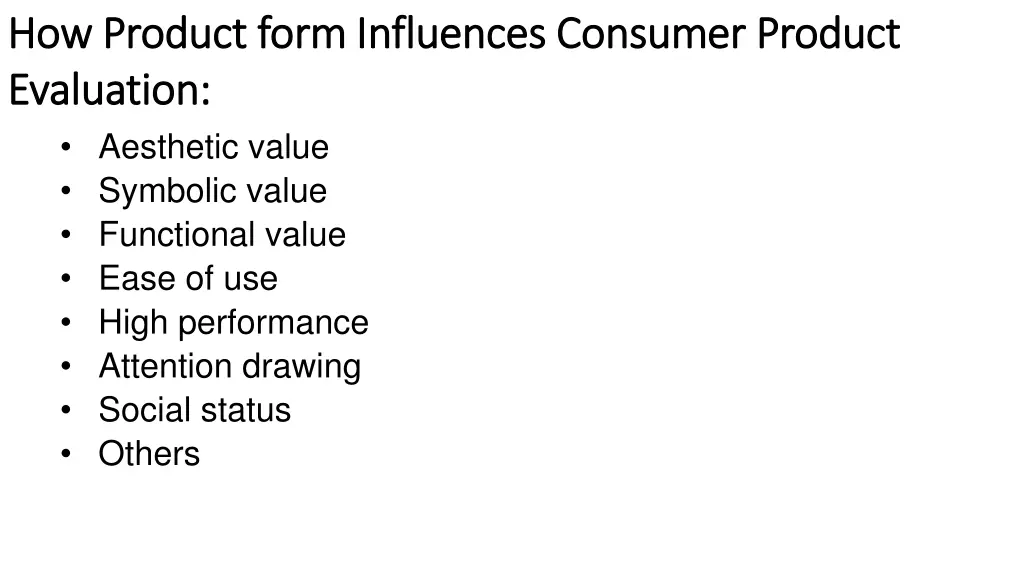 how product form influences consumer product