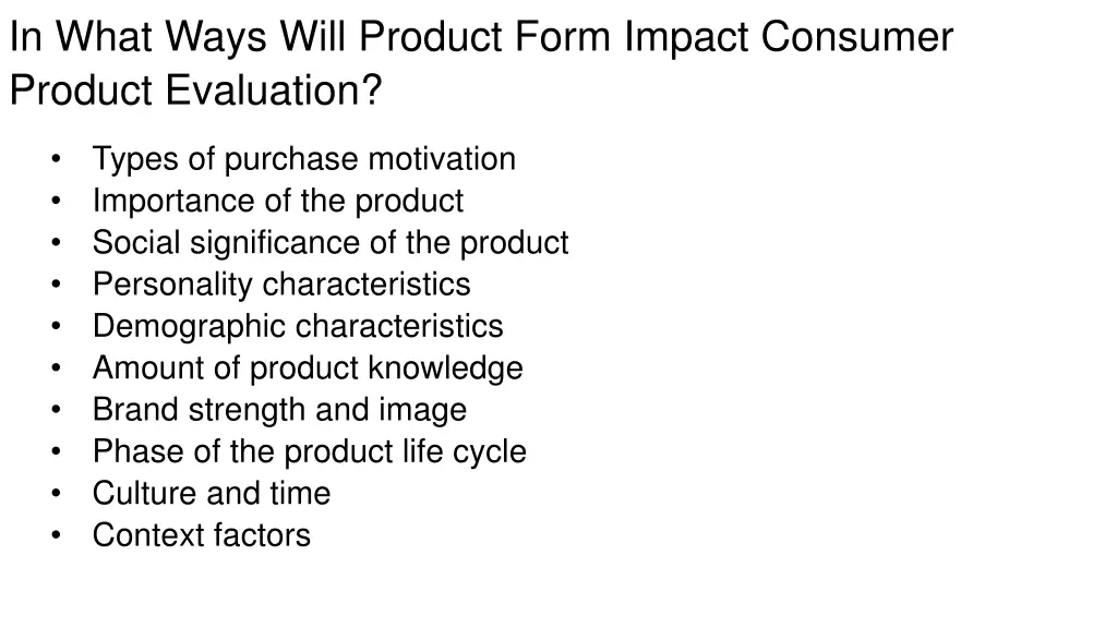 in what ways will product form impact consumer
