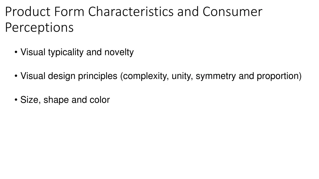product form characteristics and consumer