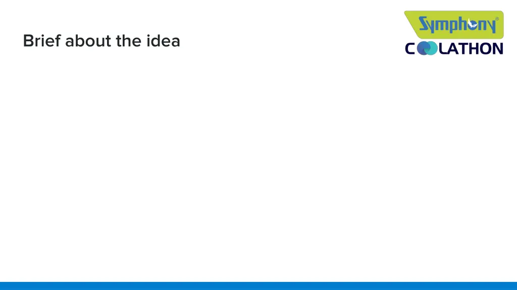 brief about the idea