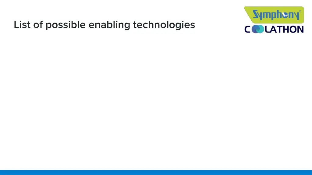 list of possible enabling technologies