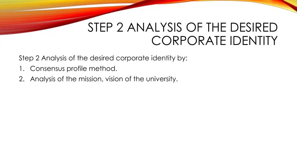 step 2 analysis of the desired corporate identity