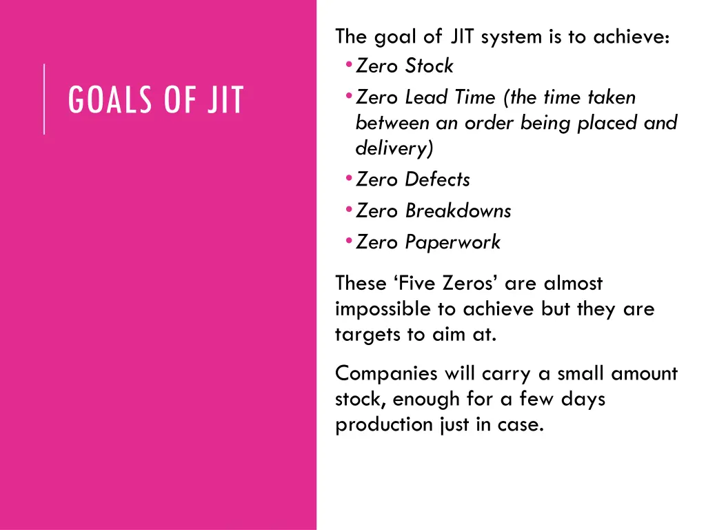 the goal of jit system is to achieve zero stock