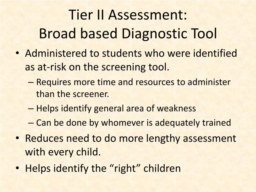 tier ii assessment broad based diagnostic tool