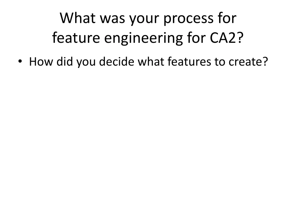 what was your process for feature engineering