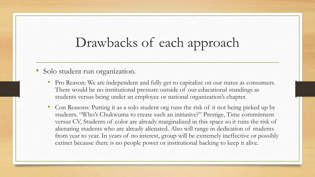 drawbacks of each approach