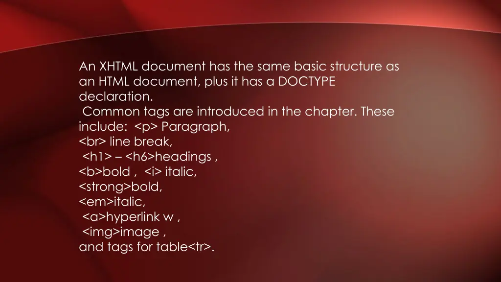 an xhtml document has the same basic structure