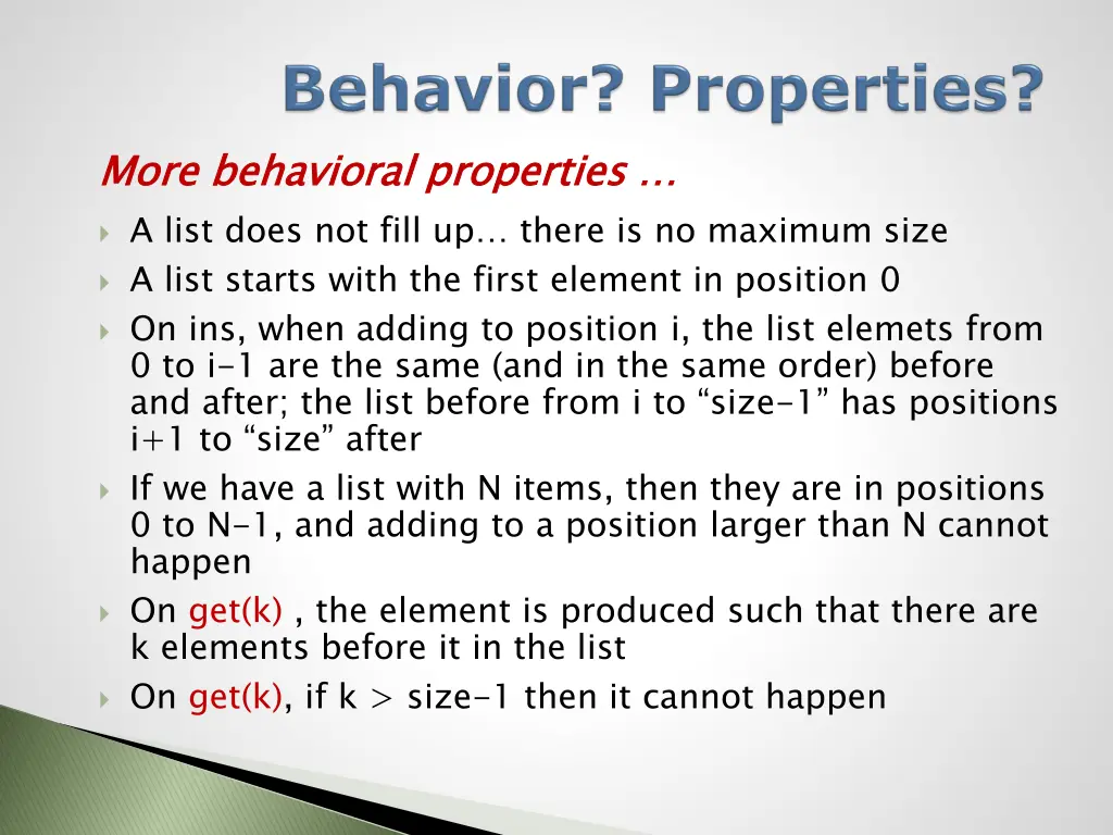 more behavioral properties a list does not fill