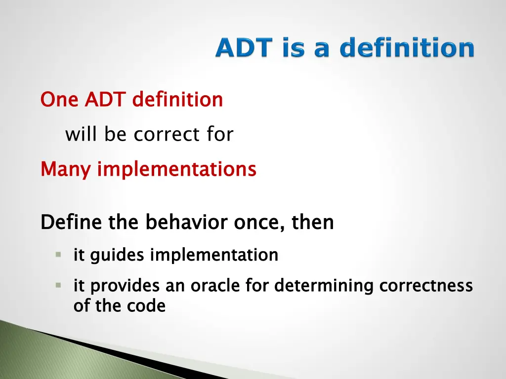 one adt definition will be correct for many