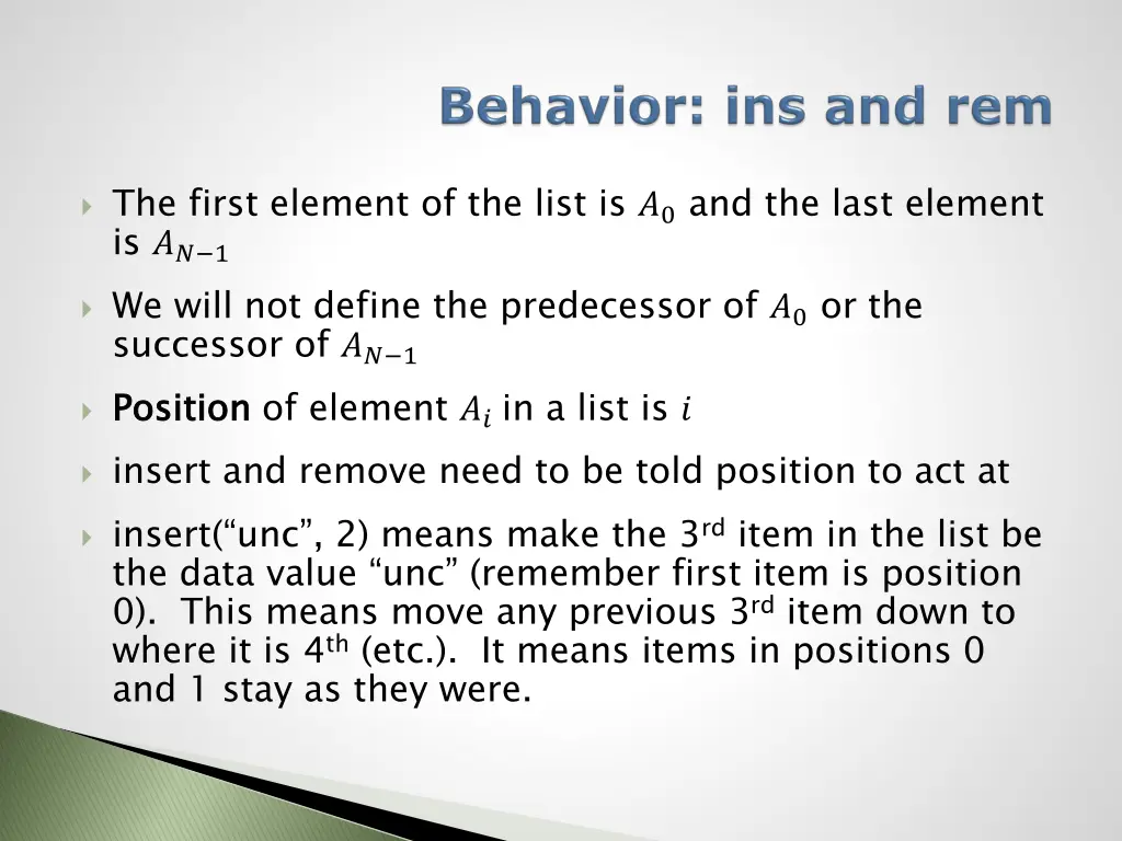 the first element of the list is 0 and the last
