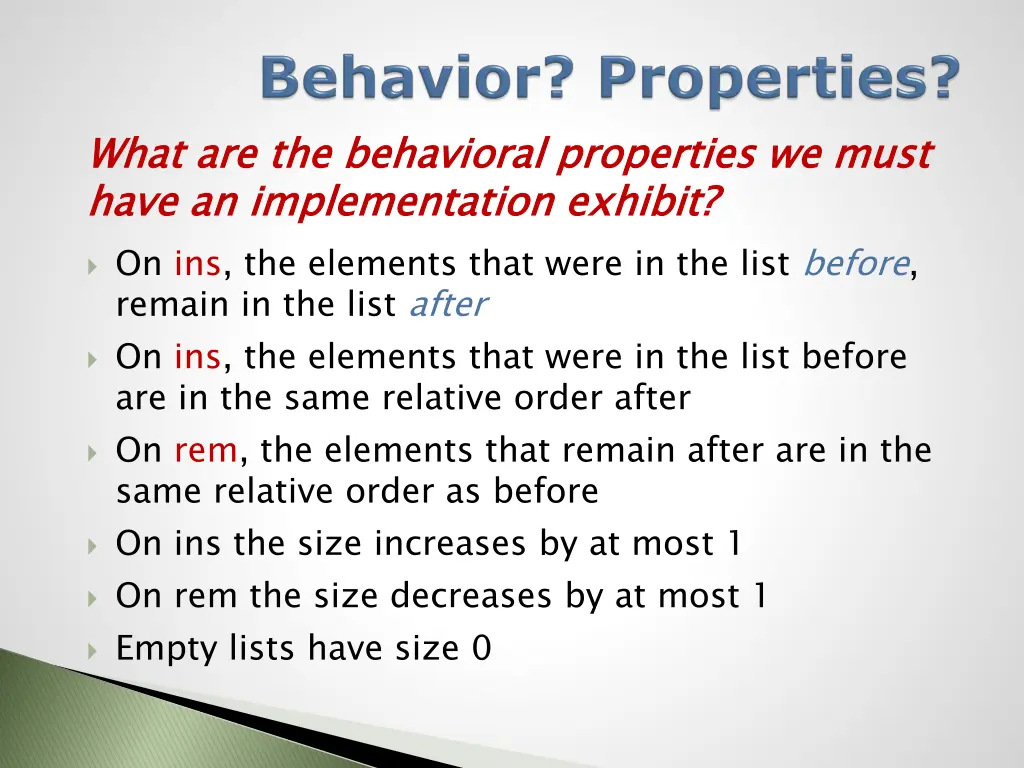 what are the behavioral properties we must have