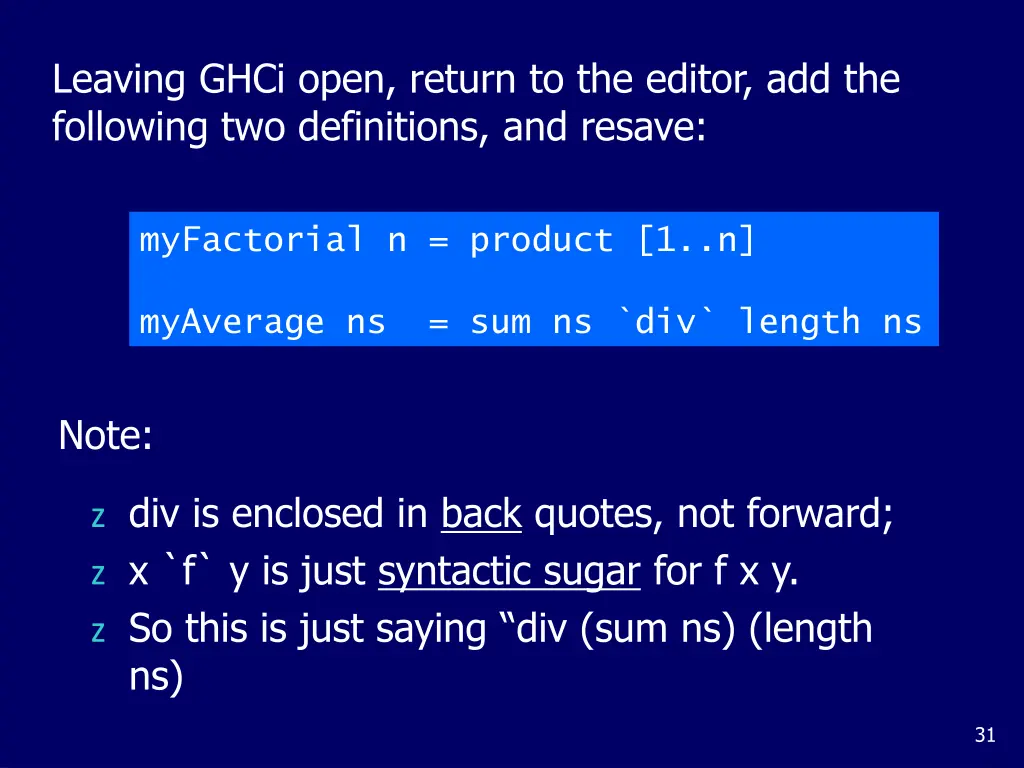 leaving ghci open return to the editor