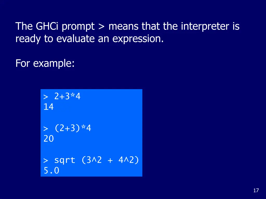 the ghci prompt means that the interpreter
